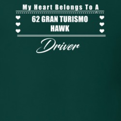My Heart Belongs To A 1962 Gran Turismo Hawk Driver Dark Color T Shirt