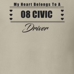 My Heart Belongs To A 2008 Civic Driver Light Color T Shirt