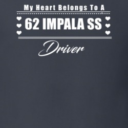 My Heart Belongs To A 1962 Impala Ss Driver Dark Color T Shirt