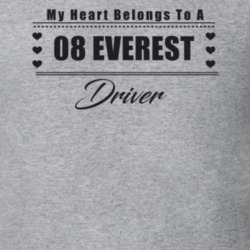 My Heart Belongs To A 2008 Everest Driver Light Color T Shirt