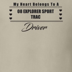 My Heart Belongs To A 2008 Explorer Sport Trac Driver Light Color T Sh