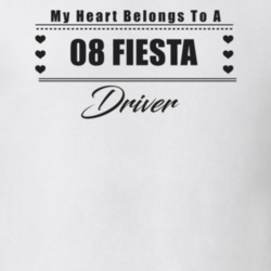 My Heart Belongs To A 2008 Fiesta Driver Light Color T Shirt