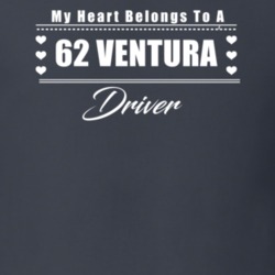 My Heart Belongs To A 1962 Ventura Driver Dark Color T Shirt
