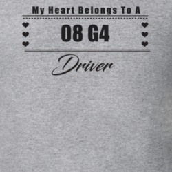 My Heart Belongs To A 2008 G4 Driver Light Color T Shirt