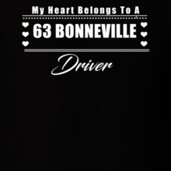 My Heart Belongs To A 1963 Bonneville Driver Dark Color T Shirt