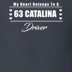 My Heart Belongs To A 1963 Catalina Driver Dark Color T Shirt