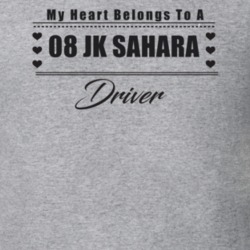 My Heart Belongs To A 2008 Jk Sahara Driver Light Color T Shirt