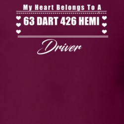 My Heart Belongs To A 1963 Dart 426 Hemi Driver Dark Color T Shirt