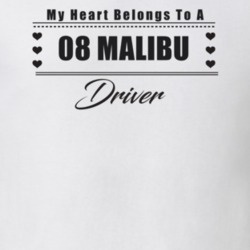 My Heart Belongs To A 2008 Malibu Driver Light Color T Shirt