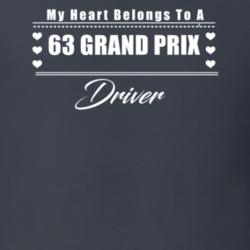 My Heart Belongs To A 1963 Grand Prix Driver Dark Color T Shirt