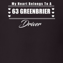My Heart Belongs To A 1963 Greenbrier Driver Dark Color T Shirt
