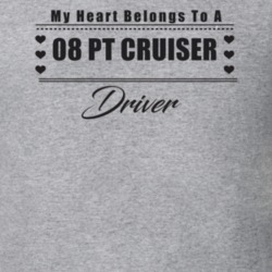 My Heart Belongs To A 2008 Pt Cruiser Driver Light Color T Shirt