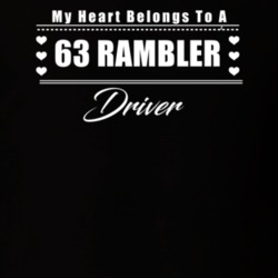 My Heart Belongs To A 1963 Rambler Driver Dark Color T Shirt