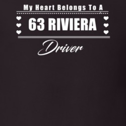 My Heart Belongs To A 1963 Riviera Driver Dark Color T Shirt