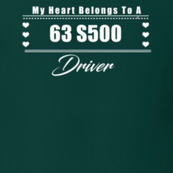 My Heart Belongs To A 1963 S500 Driver Dark Color T Shirt
