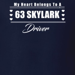 My Heart Belongs To A 1963 Skylark Driver Dark Color T Shirt