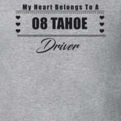 My Heart Belongs To A 2008 Tahoe Driver Light Color T Shirt
