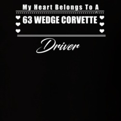 My Heart Belongs To A 1963 Wedge Corvette Driver Dark Color T Shirt
