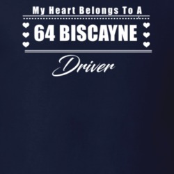 My Heart Belongs To A 1964 Biscayne Driver Dark Color T Shirt