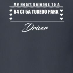My Heart Belongs To A 1964 Cj 5A Tuxedo Park Driver Dark Color T Shirt