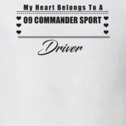 My Heart Belongs To A 2009 Commander Sport Driver Light Color T Shirt