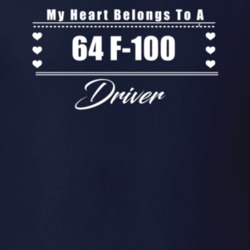My Heart Belongs To A 1964 F-100 Driver Dark Color T Shirt