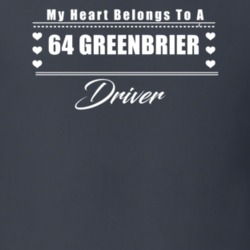 My Heart Belongs To A 1964 Greenbrier Driver Dark Color T Shirt