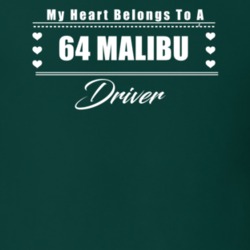 My Heart Belongs To A 1964 Malibu Driver Dark Color T Shirt