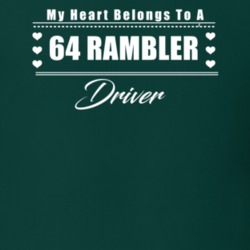 My Heart Belongs To A 1964 Rambler Driver Dark Color T Shirt