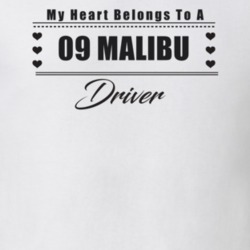 My Heart Belongs To A 2009 Malibu Driver Light Color T Shirt
