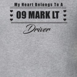 My Heart Belongs To A 2009 Mark Lt Driver Light Color T Shirt