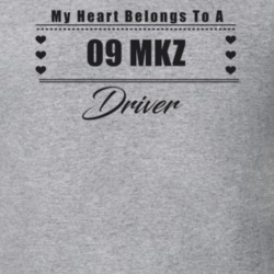 My Heart Belongs To A 2009 Mkz Driver Light Color T Shirt