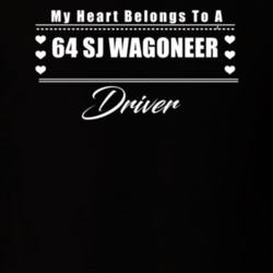 My Heart Belongs To A 1964 Sj Wagoneer Driver Dark Color T Shirt