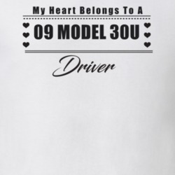 My Heart Belongs To A 1909 Model 30U Driver Light Color T Shirt
