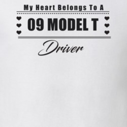 My Heart Belongs To A 1909 Model T Driver Light Color T Shirt