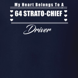 My Heart Belongs To A 1964 Strato-Chief Driver Dark Color T Shirt
