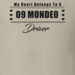 My Heart Belongs To A 2009 Mondeo Driver Light Color T Shirt