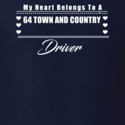 My Heart Belongs To A 1964 Town And Country Driver Dark Color T Shirt