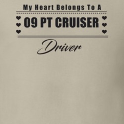 My Heart Belongs To A 2009 Pt Cruiser Driver Light Color T Shirt