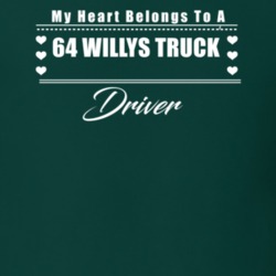 My Heart Belongs To A 1964 Willys Truck Driver Dark Color T Shirt