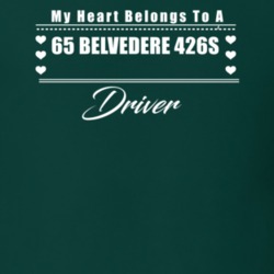 My Heart Belongs To A 1965 Belvedere 426S Driver Dark Color T Shirt