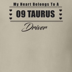 My Heart Belongs To A 2009 Taurus Driver Light Color T Shirt