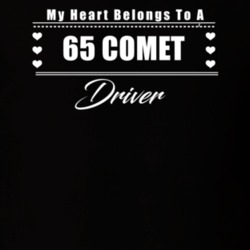 My Heart Belongs To A 1965 Comet Driver Dark Color T Shirt