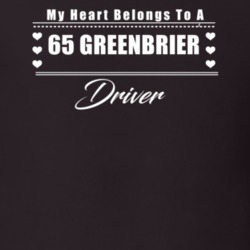 My Heart Belongs To A 1965 Greenbrier Driver Dark Color T Shirt