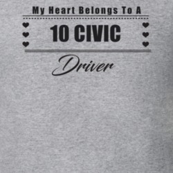 My Heart Belongs To A 2010 Civic Driver Light Color T Shirt