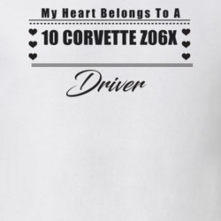 My Heart Belongs To A 2010 Corvette Z06X Driver Light Color T Shirt