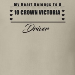 My Heart Belongs To A 2010 Crown Victoria Driver Light Color T Shirt