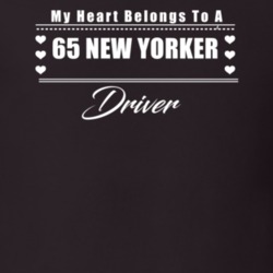 My Heart Belongs To A 1965 New Yorker Driver Dark Color T Shirt