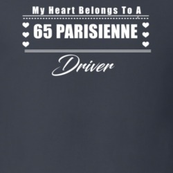 My Heart Belongs To A 1965 Parisienne Driver Dark Color T Shirt