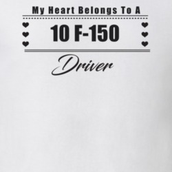My Heart Belongs To A 2010 F-150 Driver Light Color T Shirt
